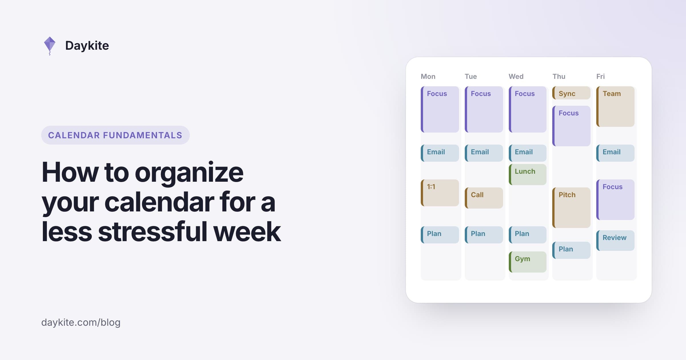 A weekly calendar with focus blocks each morning, email slots and grouped meetings, next to the title "How to organize your calendar for a less stressful week