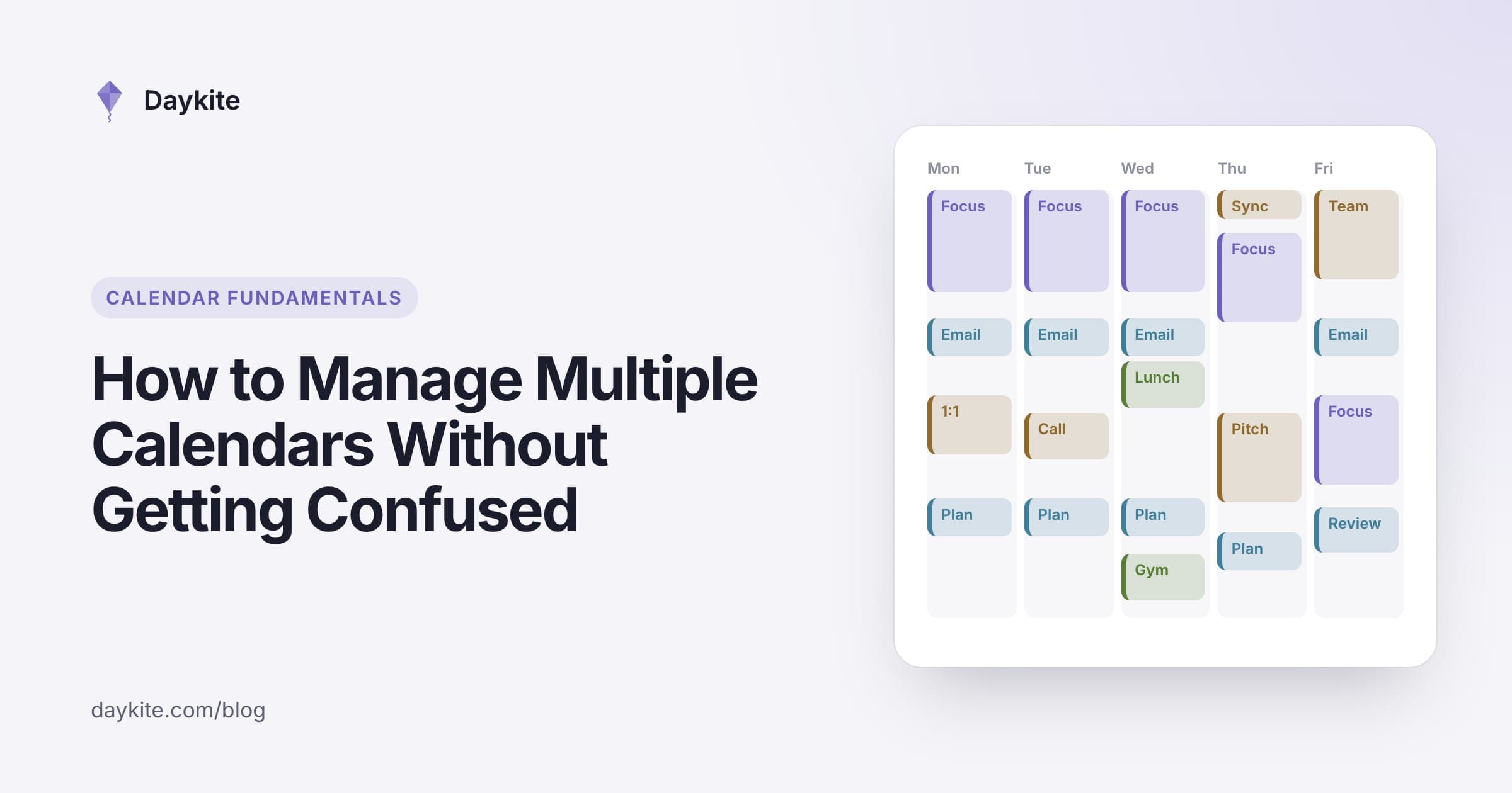 A week with events from work, client, family and personal calendars in different colors, beside the title "How to manage multiple calendars without getting confused